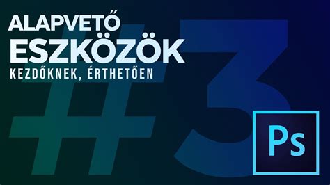 Alapvető Photoshop eszközök