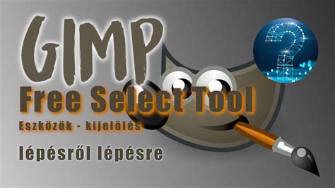 GIMP lasszó eszköz