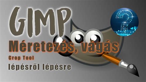 GIMP képforgatás és vágás